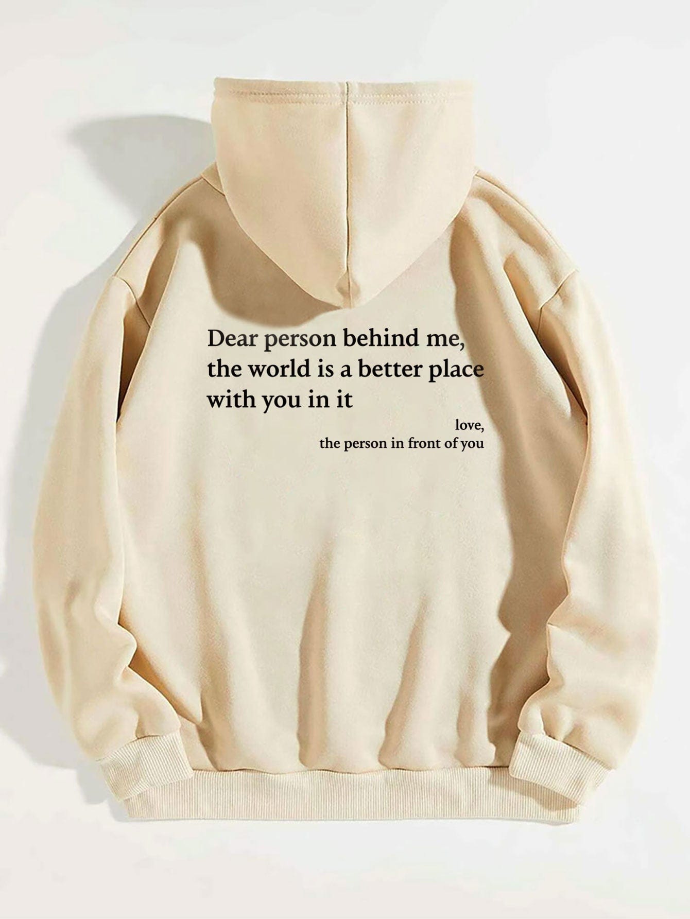 Premium Dear Person Behind Me,the World Is A Better Place,with You In It,love,the Person In Front Of You,Women's Plush Letter Printed Kangaroo Pocket Drawstring Printed Hoodie Unisex Trendy Hoodies -  from Empire of LaTz - Only £15! Explore at Empire of LaTz