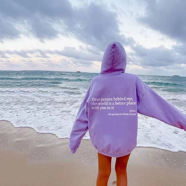 Premium Dear Person Behind Me,the World Is A Better Place,with You In It,love,the Person In Front Of You,Women's Plush Letter Printed Kangaroo Pocket Drawstring Printed Hoodie Unisex Trendy Hoodies -  from Empire of LaTz - Only £15! Explore at Empire of LaTz